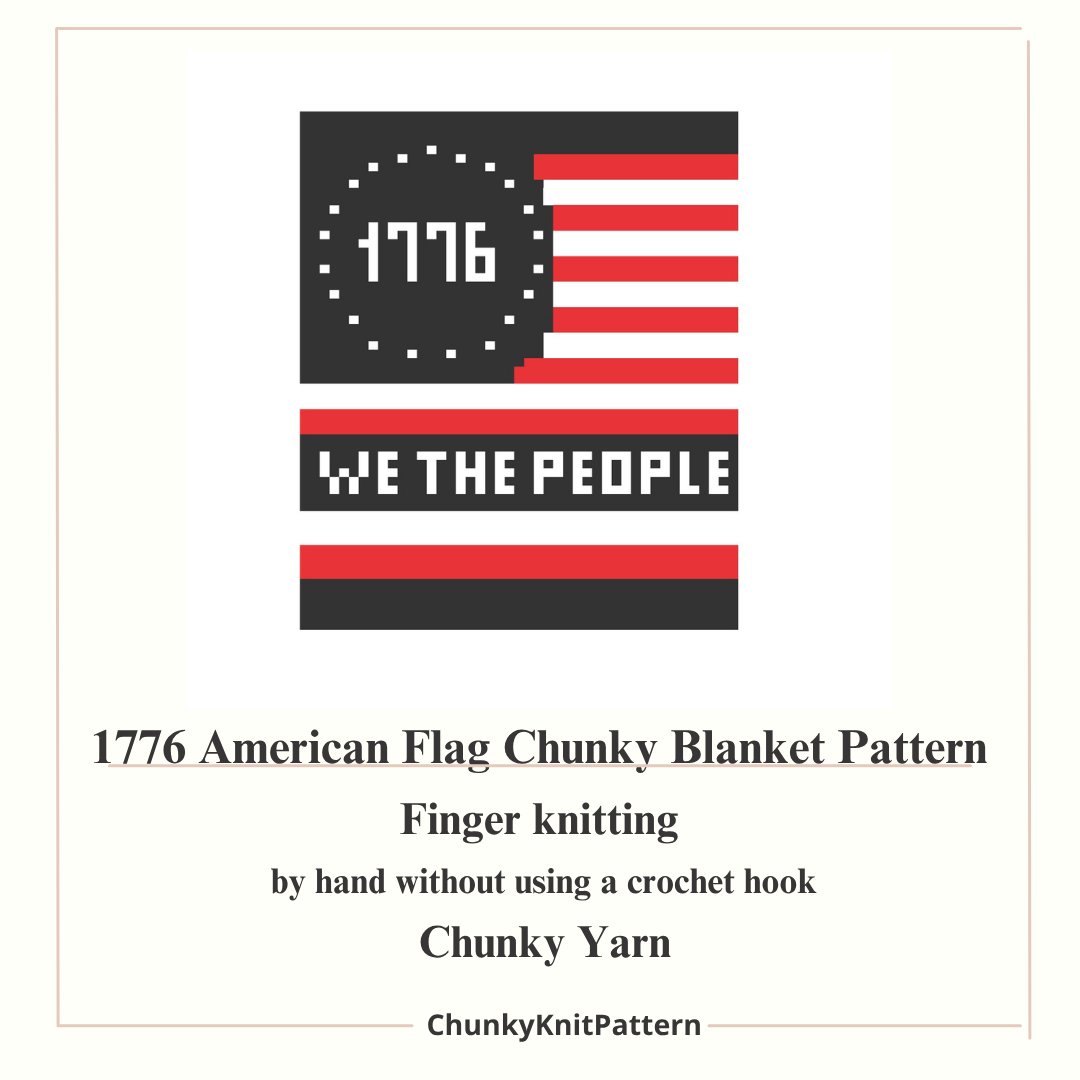 1776 USA Independence Chunky Knit Blanket Pattern. Finger Knitting DIY Tutorial (PDF)
