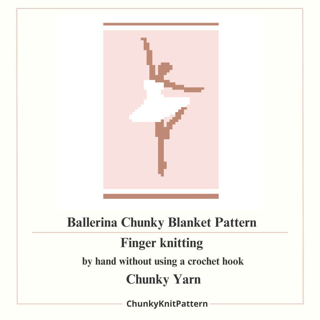 Ballerina Chunky Knit Blanket Pattern – Ballet Dancer Finger Knitting Graph