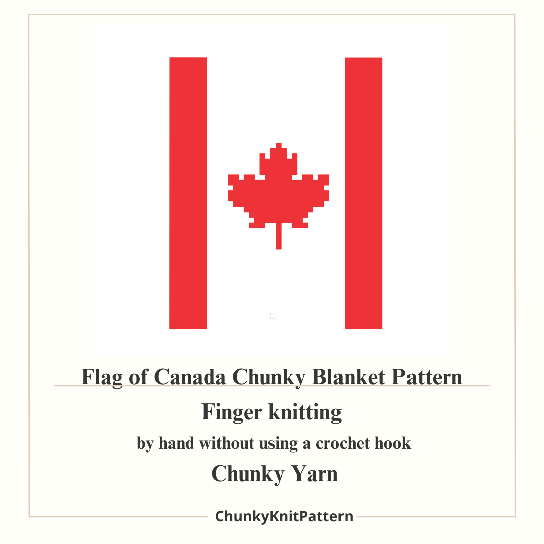 Canada Flag Chunky Knit Blanket Pattern – Maple Leaf Finger Knitting Graph