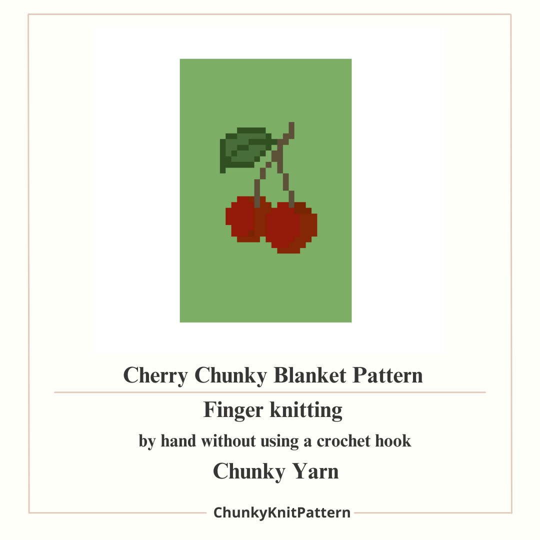Cherry Chunky Knit Blanket Pattern PDF – Fruit Design for Thick Chenille Yarn