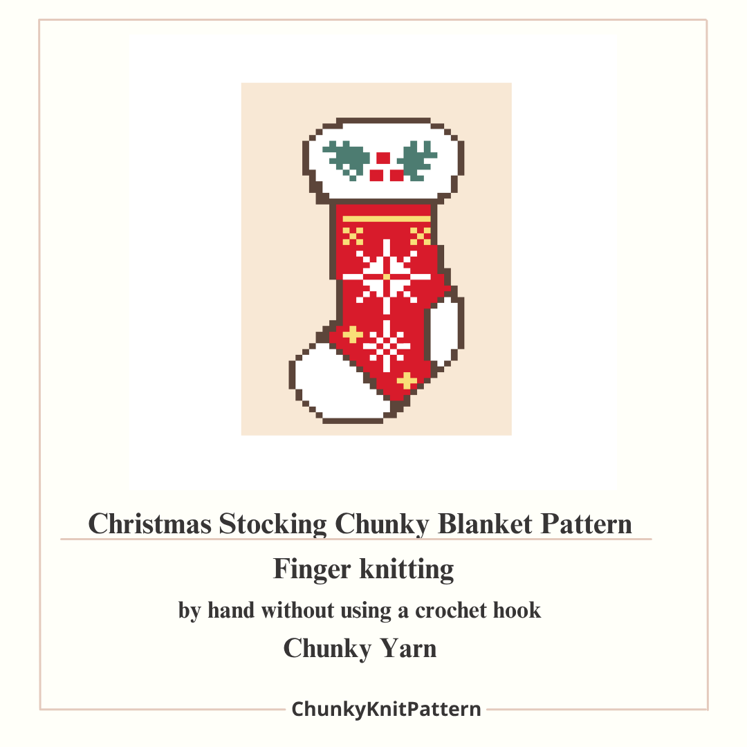 Christmas Stocking Chunky Knit Blanket Pattern. Finger Knitting DIY Tutorial (PDF)