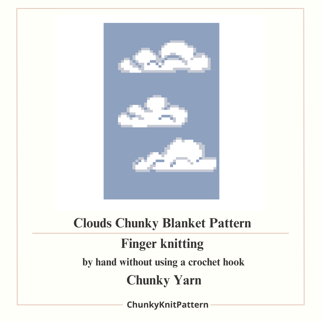 Clouds Chunky Knit Blanket Pattern – Sky Cloud Finger Knitting Graph