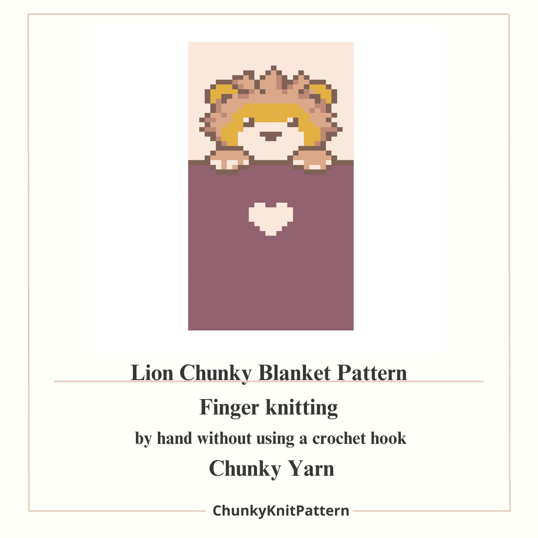 Cute Lion Chunky Knit Blanket Pattern – Baby Lion Graph Pattern for Chunky Yarn – Finger Knitting Blanket Pattern