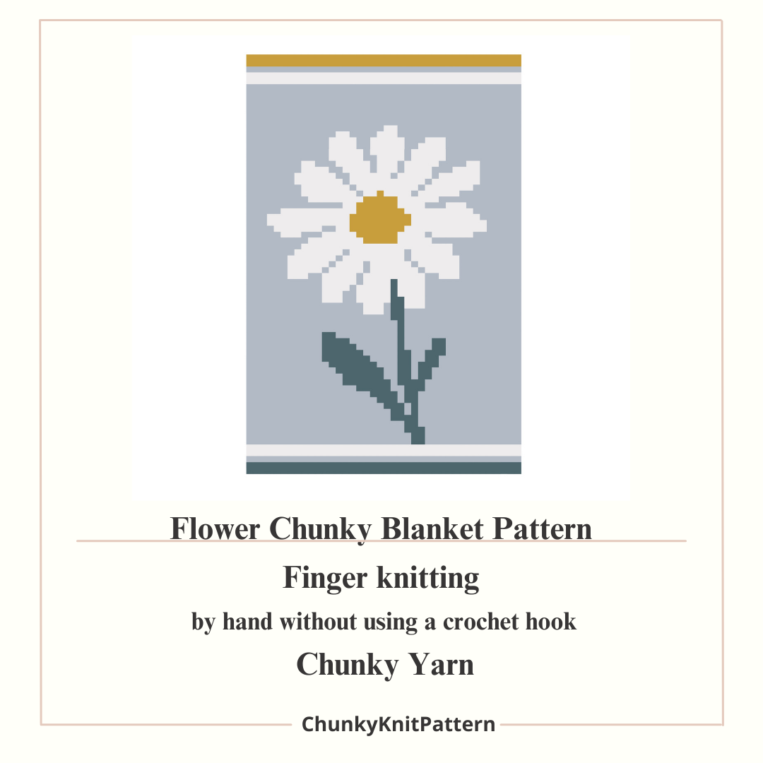 Daisy Flower Chunky Knit Blanket Pattern – Floral Daisy Graph