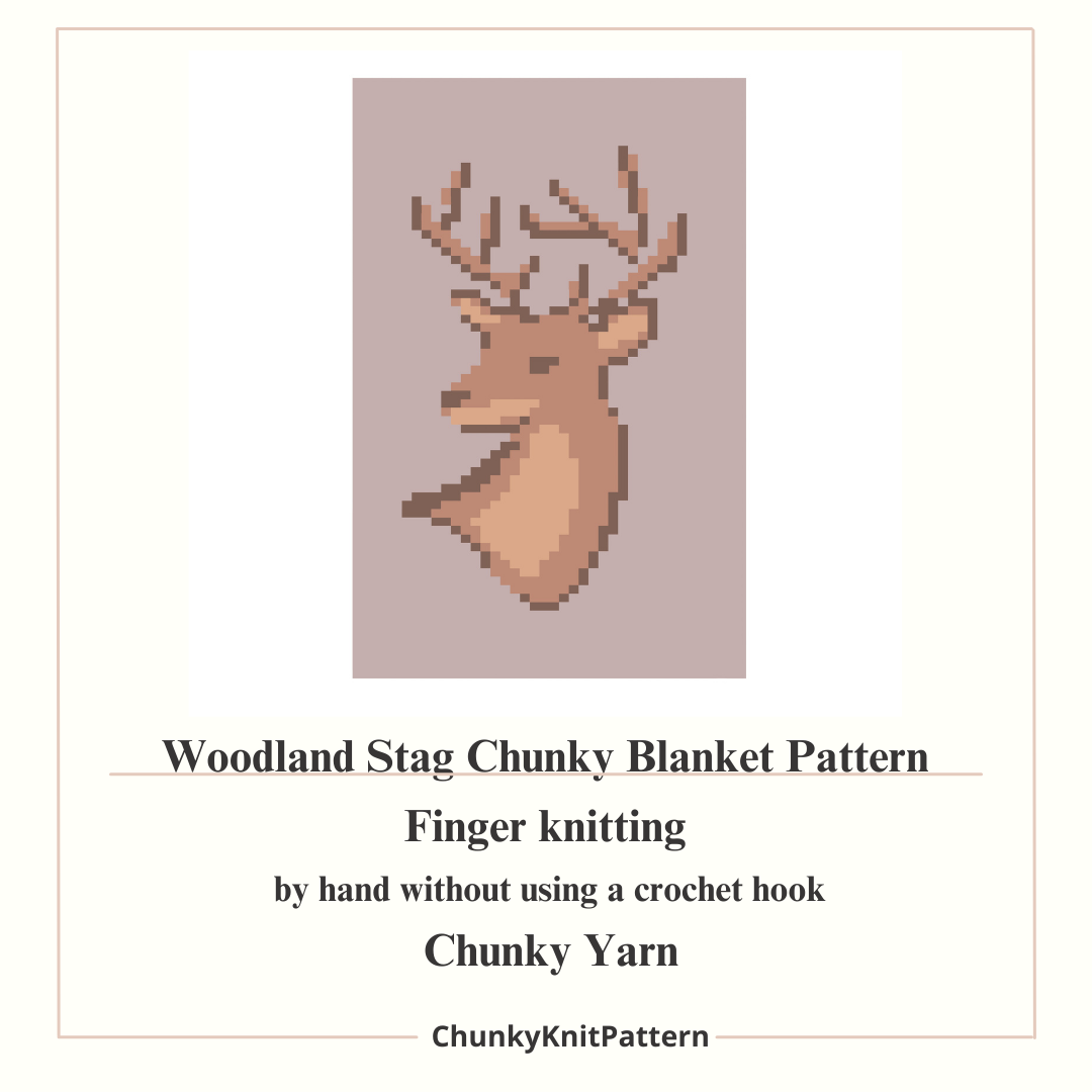 Woodland Stag Chunky Knit Blanket Pattern. Finger Knitting DIY Tutorial (PDF)