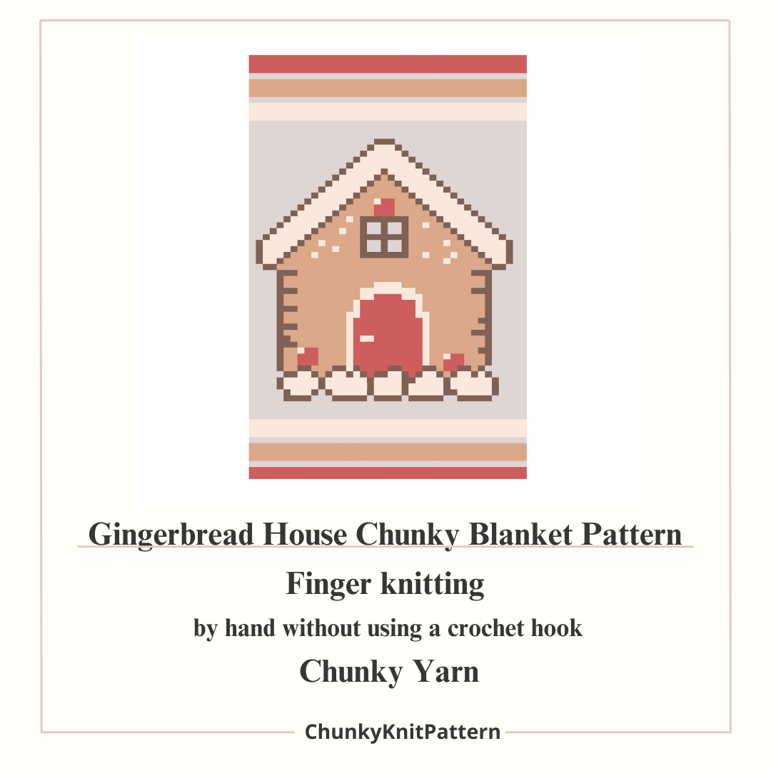 Gingerbread House Chunky Knit Blanket Pattern – Christmas Cookie House Graph