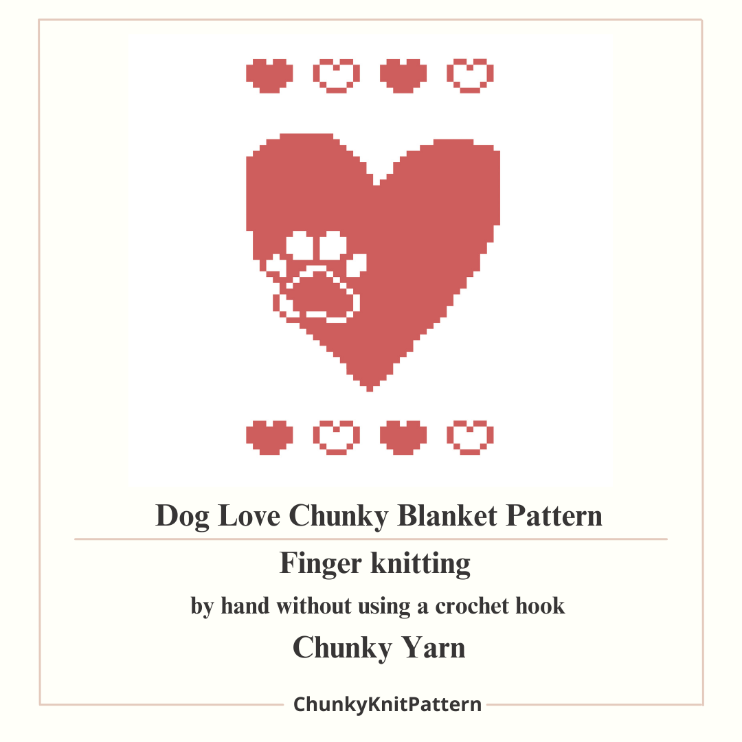 Heart Paw Print Chunky Knit Blanket Pattern PDF –  Design for Finger Knitting