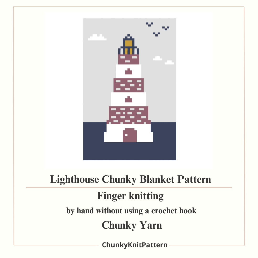 Lighthouse Chunky Knit Blanket Pattern – Nautical Finger Knitting Graph