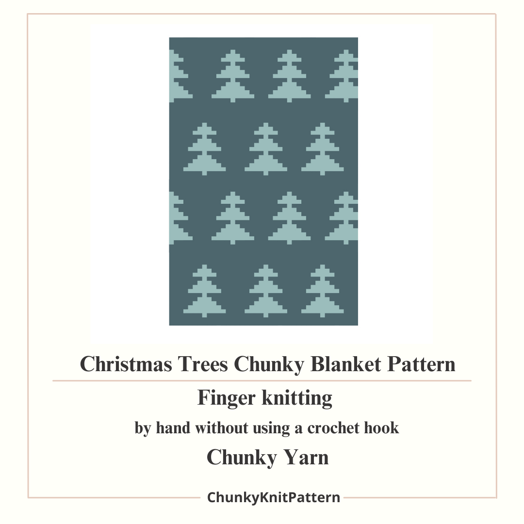 Pine Tree Chunky Knit Blanket Pattern – Nordic Forest Graph Pattern for Chunky Yarn – Finger Knitting Blanket Pattern