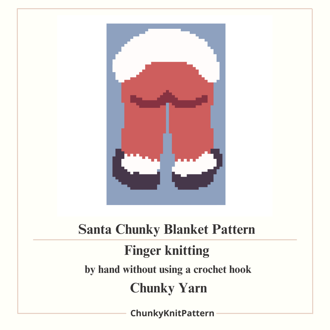 Santa Chunky Knit Blanket Pattern – Christmas Graph Design
