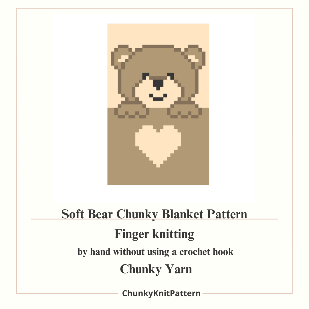 Teddy Bear Chunky Knit Blanket Pattern – Cute Bear Finger Knitting Graph