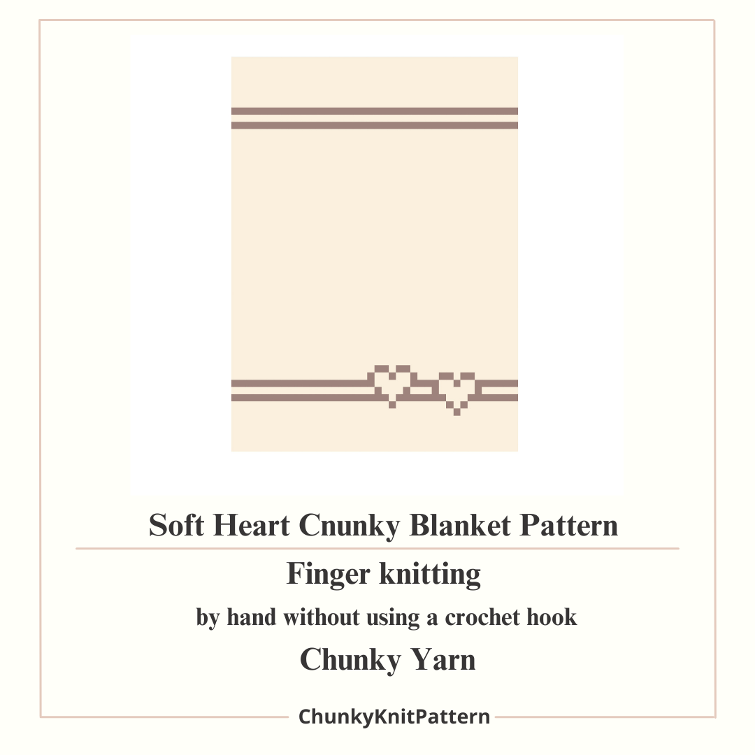 Two Hearts Chunky Knit Blanket Pattern PDF. Finger Knitting Design