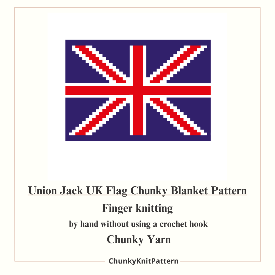 Union Jack Chunky Knit Blanket Pattern – UK Flag Finger Knitting Graph