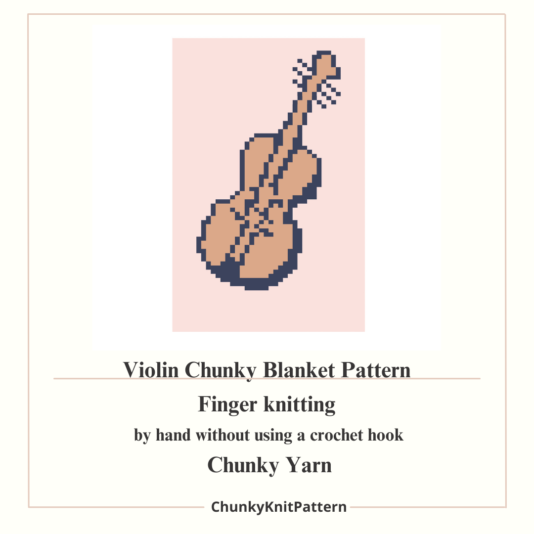 Violin Chunky Knit Blanket Pattern – Musical Instrument Graph Pattern for Chunky Yarn – Finger Knitting Blanket Pattern